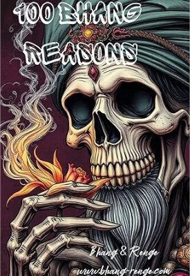 100 Bhang Reasons